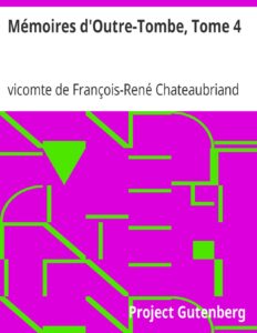 Mémoires d&rsquo;Outre-Tombe, Tome 4, couverture du livre