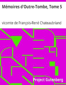 Mémoires d&rsquo;Outre-Tombe, Tome 5, couverture du livre