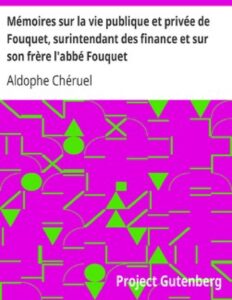 Mémoires sur la vie publique et privée de Fouquet, surintendant des finance et sur son frère l&rsquo;abbé Fouquet, couverture du livre