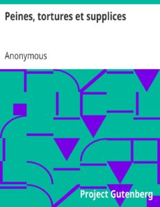 Peines, tortures et supplices by Anonymous, book cover