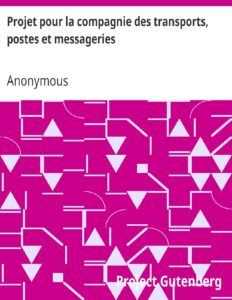 Projet pour la compagnie des transports, postes et messageries, couverture du livre
