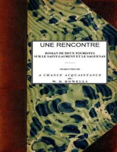 Une rencontre: roman de deux touristes sur le Saint-Laurent et le Saguenay by William Dean Howells, book cover