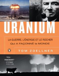 Uranium: Guerre, Énergie, ET LE Osciller QUI A Façonné LE Monde, couverture du livre