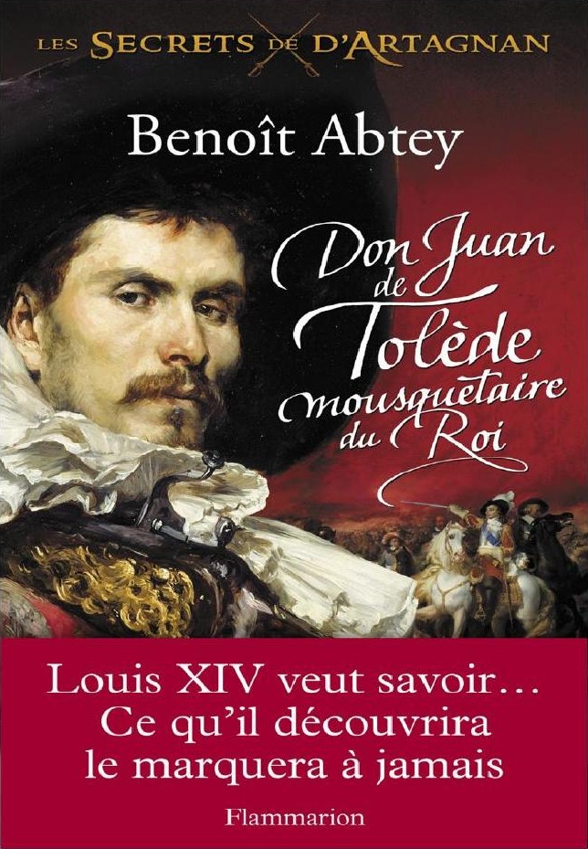 Don Juan de Tolède mousquetaire du Roi de Benoît Abtey, couverture du livre