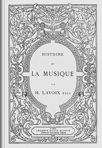 Histoire de la musique d’Henri Lavoix, couverture du livre