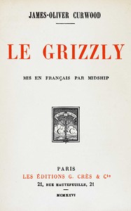 Le grizzly de James-Oliver Curwood, couverture du livre