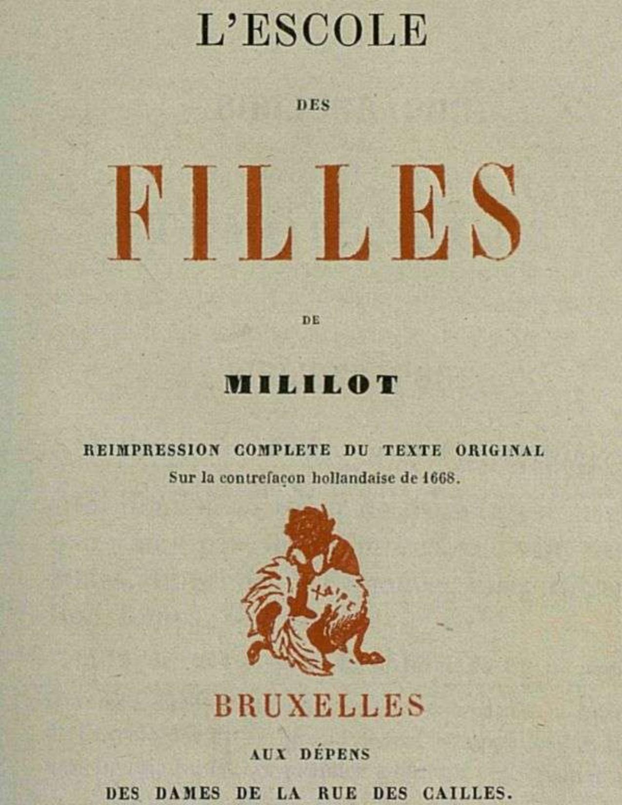 L'escole des filles / réimpression complète du texte original sur la contrefaçon hollandaise de 1668 d’active 1655 Michel Millot, couverture du livre