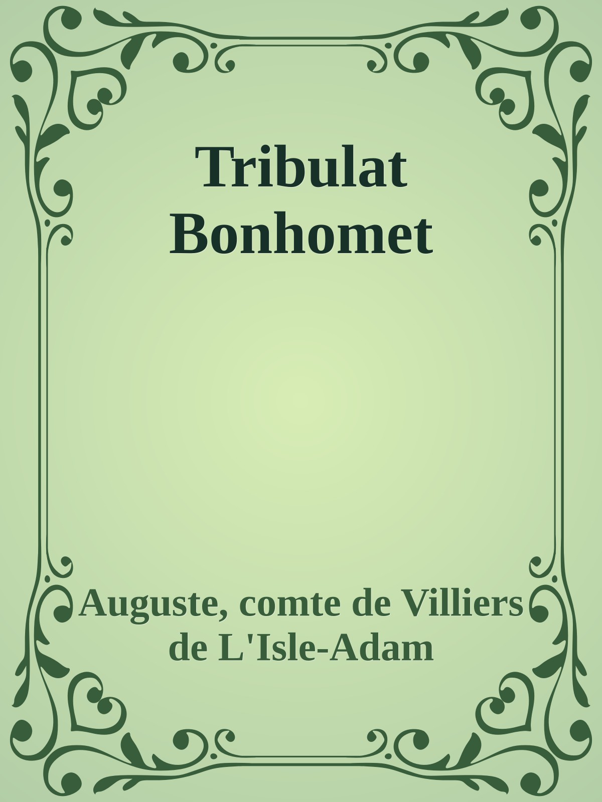Tribulat Bonhomet de comte de Auguste Villiers de L'Isle-Adam, couverture du livre