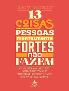 13 Coisas Que As Pessoas Mentalmente Fortes Nao Fazem 1542 1
