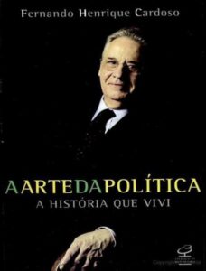 A Arte Da Politica A Historia Que Vivi 2955