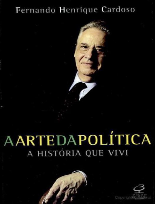 A Arte Da Politica A Historia Que Vivi 2955
