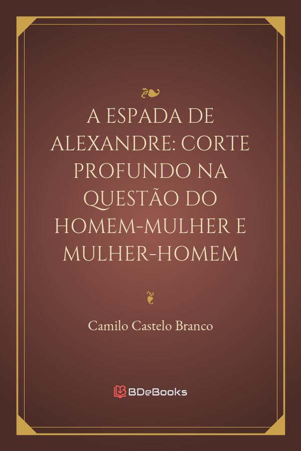 A Espada De Alexandre Corte Profundo Na Questao Do Homem Mulher E Mulher Homem 1870