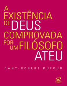 A Existencia De Deus Comprovada Por Um Filosofo Ateu 2410