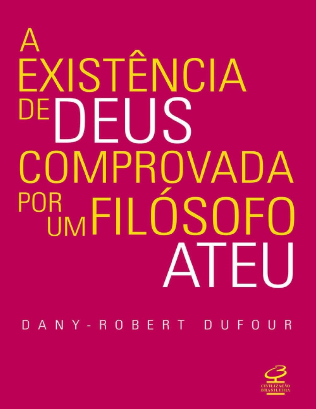 A Existencia De Deus Comprovada Por Um Filosofo Ateu 2410