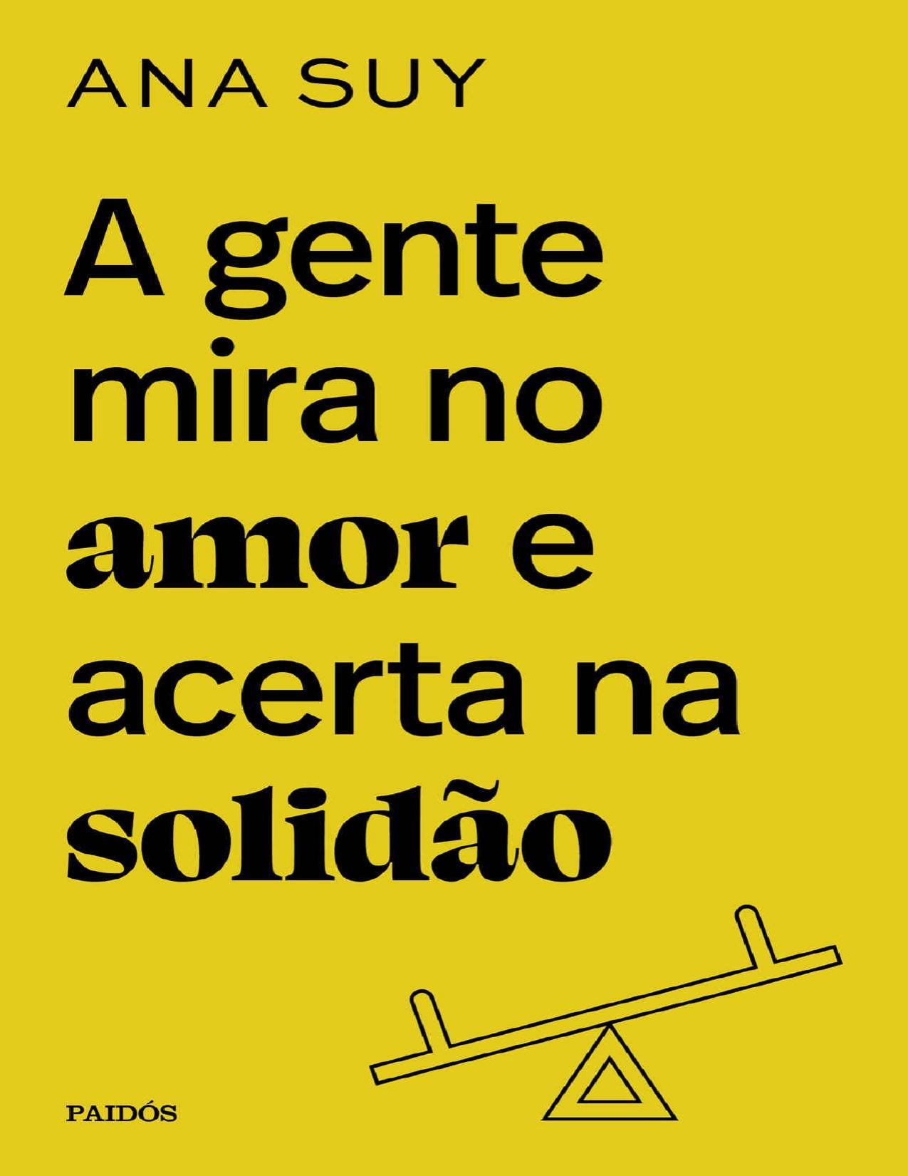 A Gente Mira No Amor E Acerta Na Solidao 1563 1