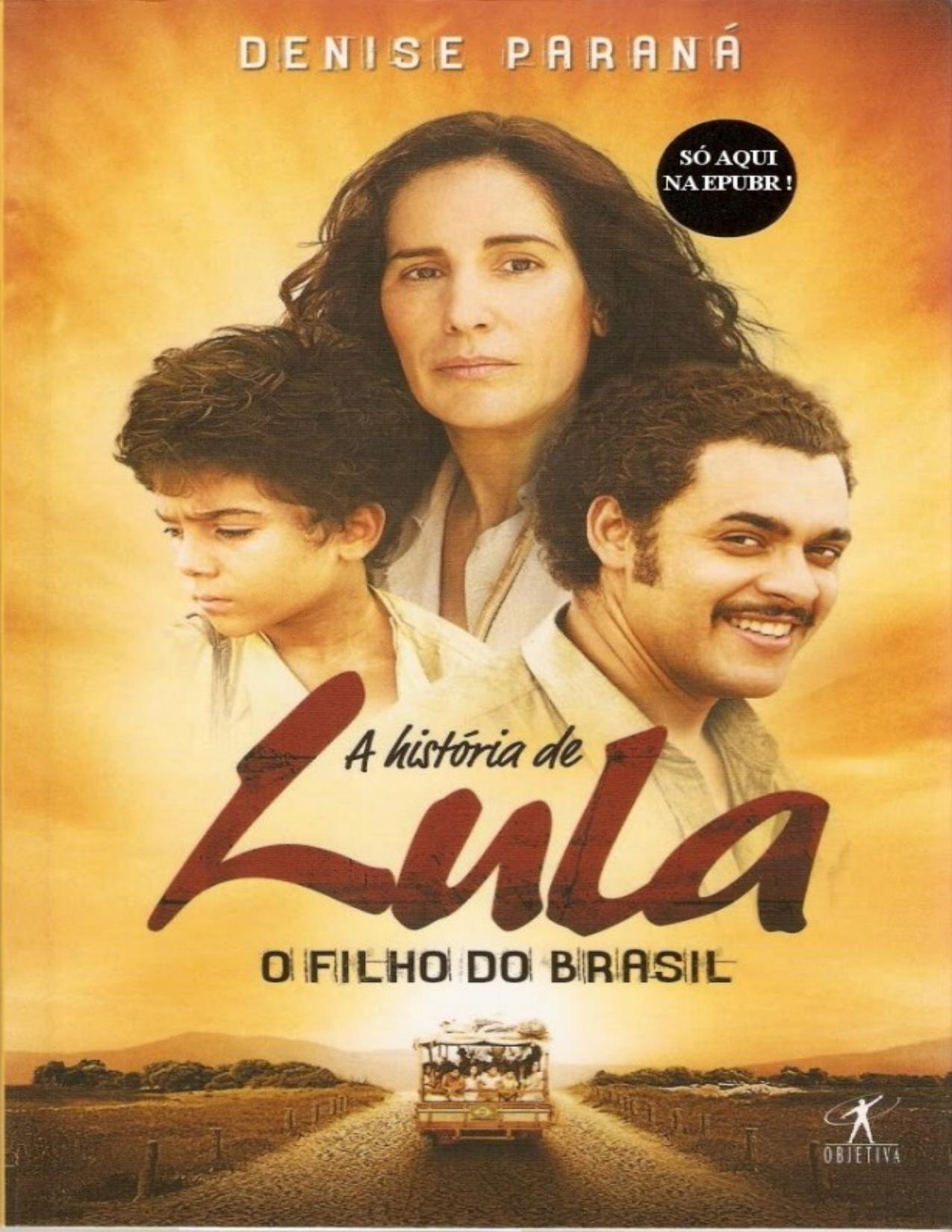 A Historia De Lula O Filho Do Brasil 2453