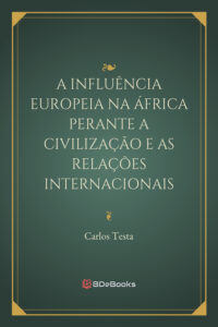 A Influencia Europeia Na Africa Perante A Civilizacao E As Relacoes Internacionais 2227
