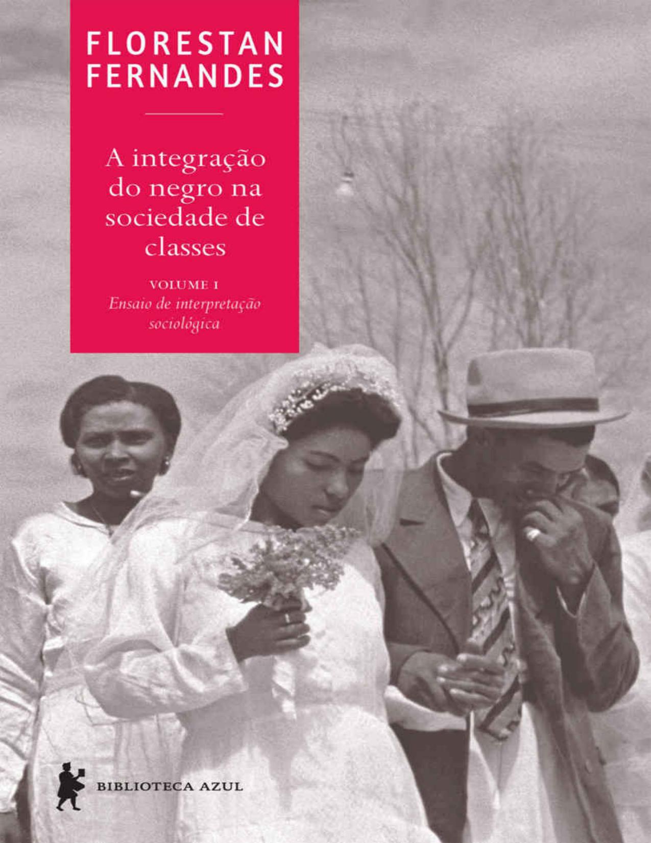 A Integracao Do Negro Na Sociedade De Classes Vol 1 2976
