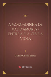 A Morgadinha De Val Damores Entre A Flauta E A Viola 1867