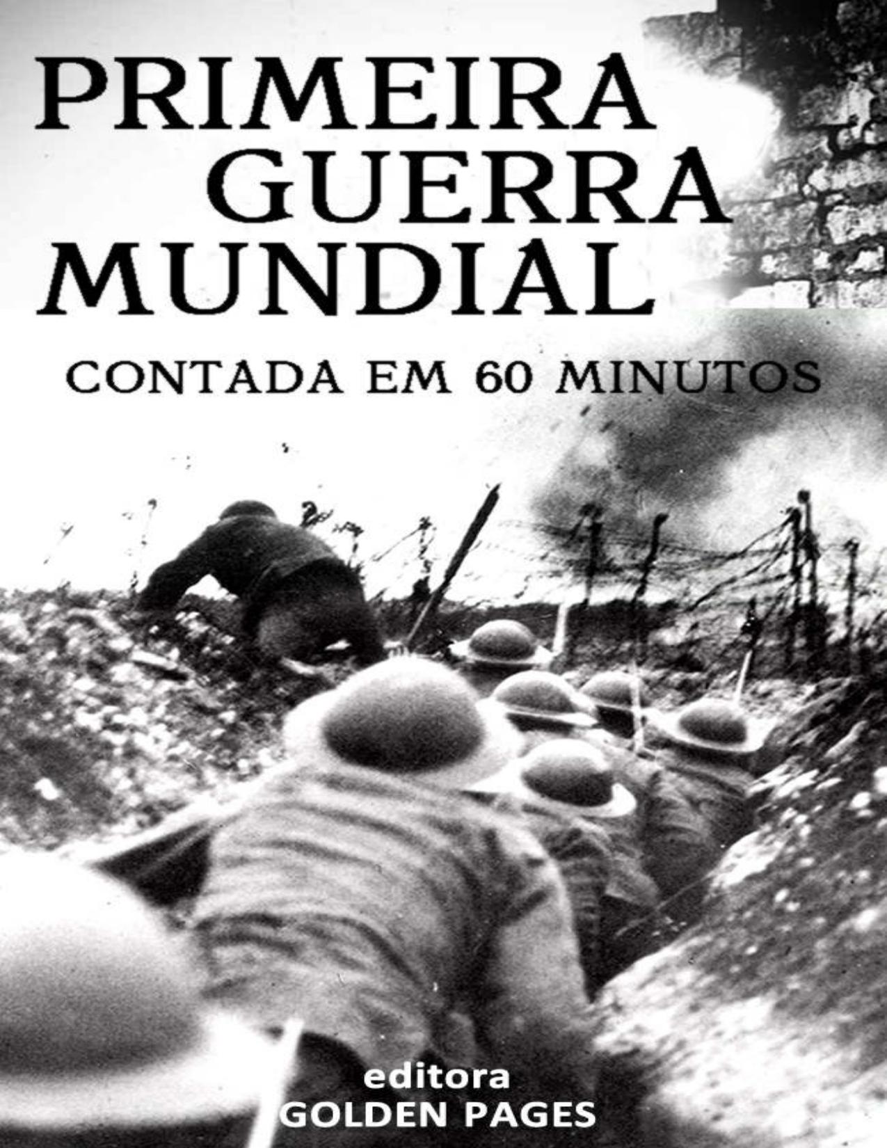 A Primeira Guerra Mundial Contada Em 60 Minutos 2824