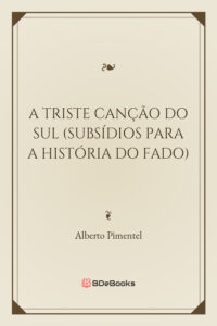 A Triste Cancao Do Sul Subsidios Para A Historia Do Fado 761 1