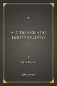 A Ultima Ceia Do Doutor Fausto 759 1
