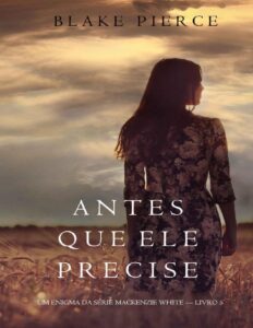 Antes Que Ele Precise 1813