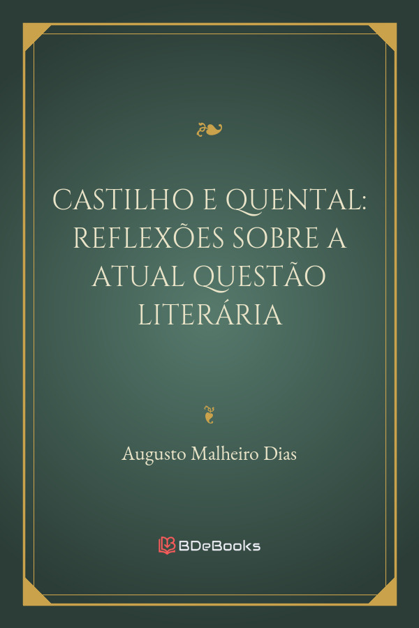 Castilho E Quental Reflexoes Sobre A Atual Questao Literaria 1765