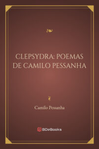 Clepsydra Poemas De Camilo Pessanha 1860