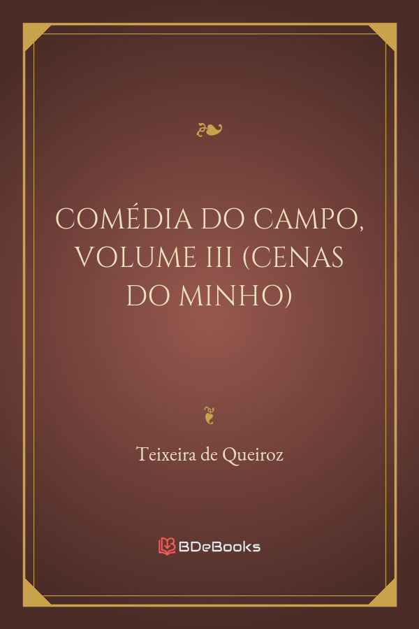 Comedia Do Campo Volume Iii Cenas Do Minho 1789