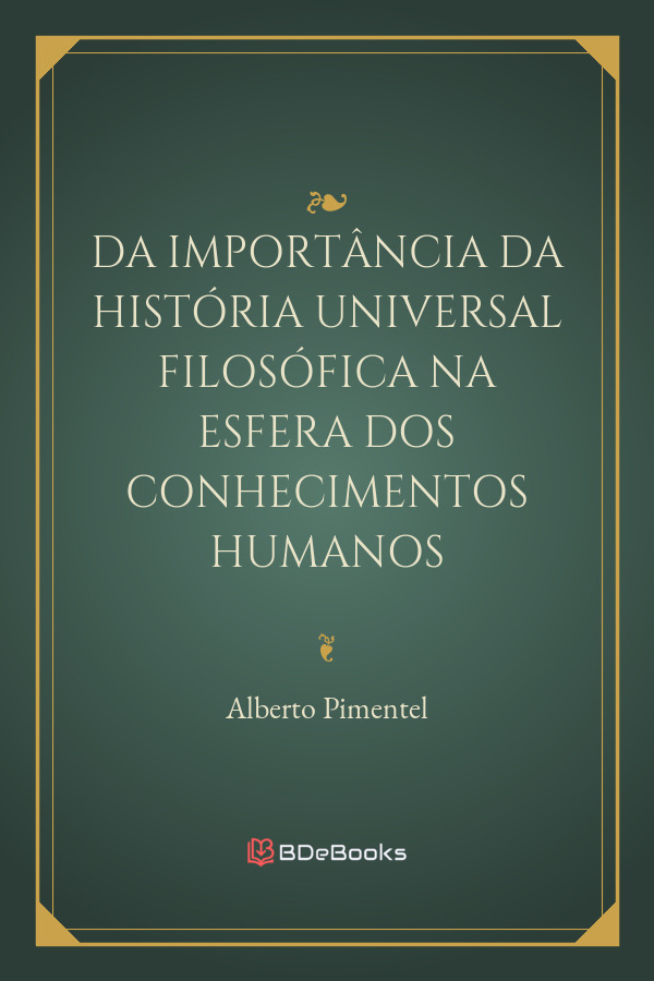 Da Importancia Da Historia Universal Filosofica Na Esfera Dos Conhecimentos Humanos 765 1