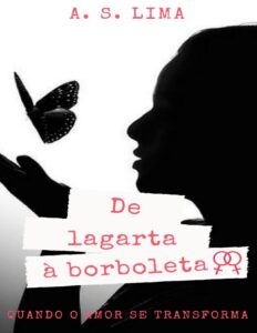 De Lagarta A Borboleta Quando O Amor Se Transforma 690 1