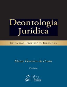Deontologia Juridica Etica Das Profissoes Juridicas 2846