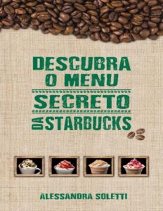 Descubra O Menu Secreto Da Starbucks 798 1
