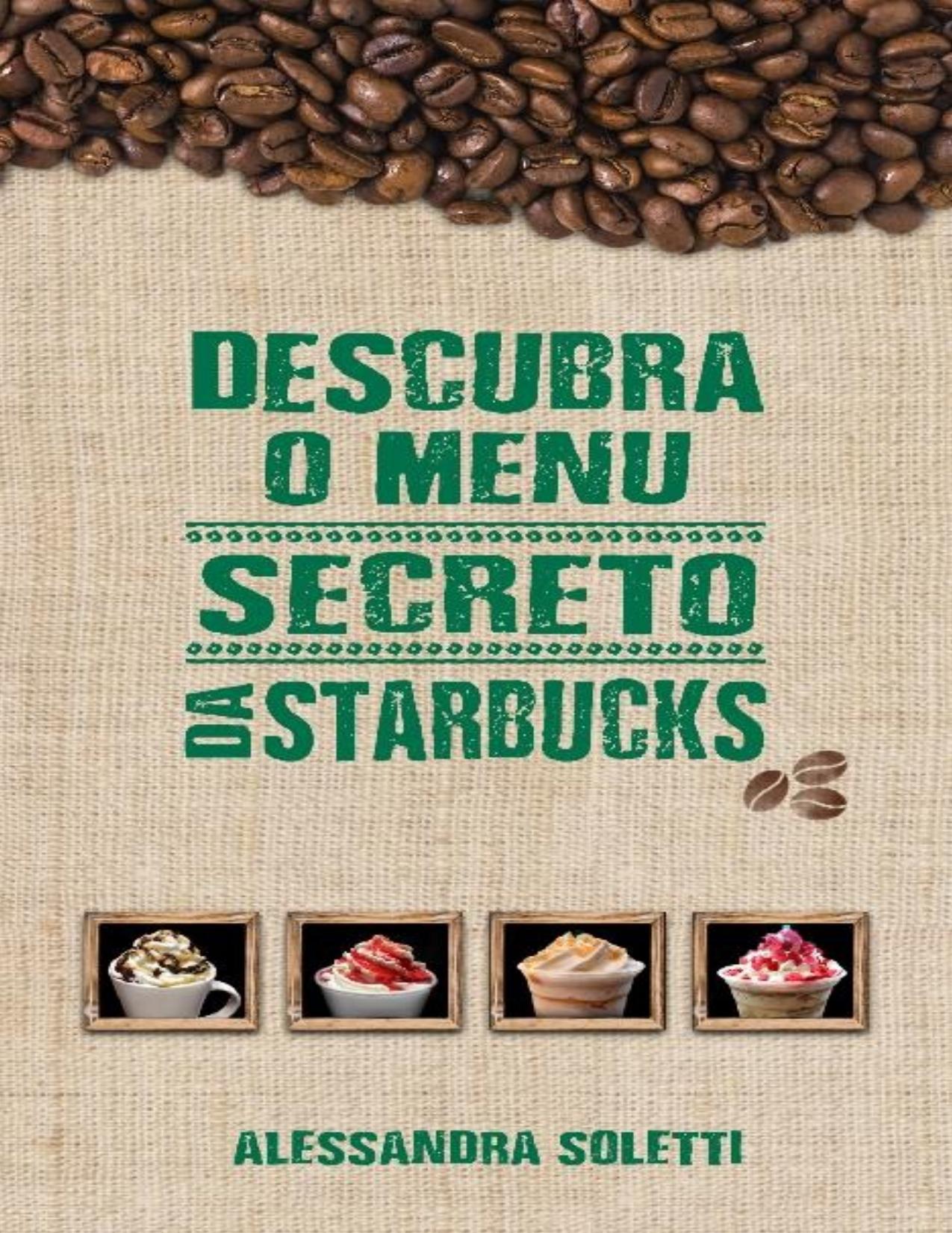 Descubra O Menu Secreto Da Starbucks 798 1