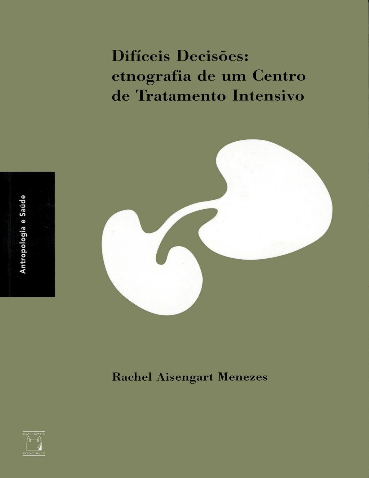 Dificeis Decisoes Etnografia De Um Centro De Tratamento Intensivo 661 1