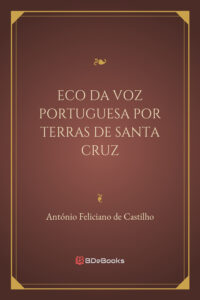 Eco Da Voz Portuguesa Por Terras De Santa Cruz 639 1