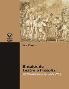 Ensaios De Teatro E Filosofia Do Renascimento Ao Seculo Xviii 1561 1