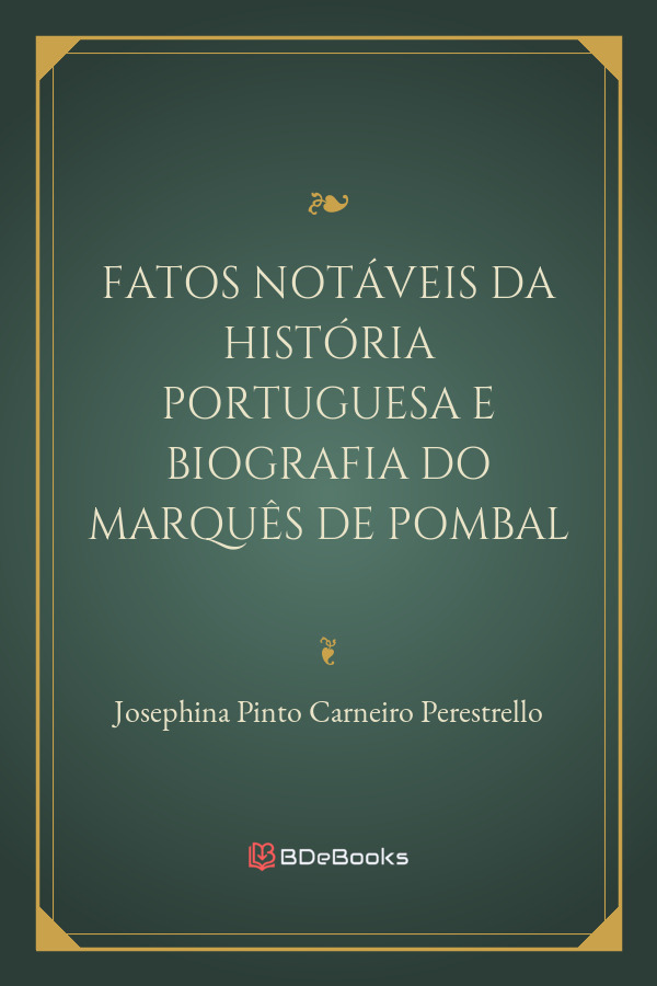 Fatos Notaveis Da Historia Portuguesa E Biografia Do Marques De Pombal 333