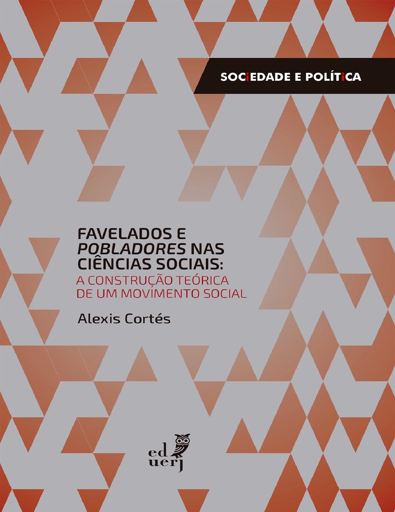 Favelados E Pobladores Nas Ciencias Sociais A Construcao Teorica De Um Movimento Social 825 1