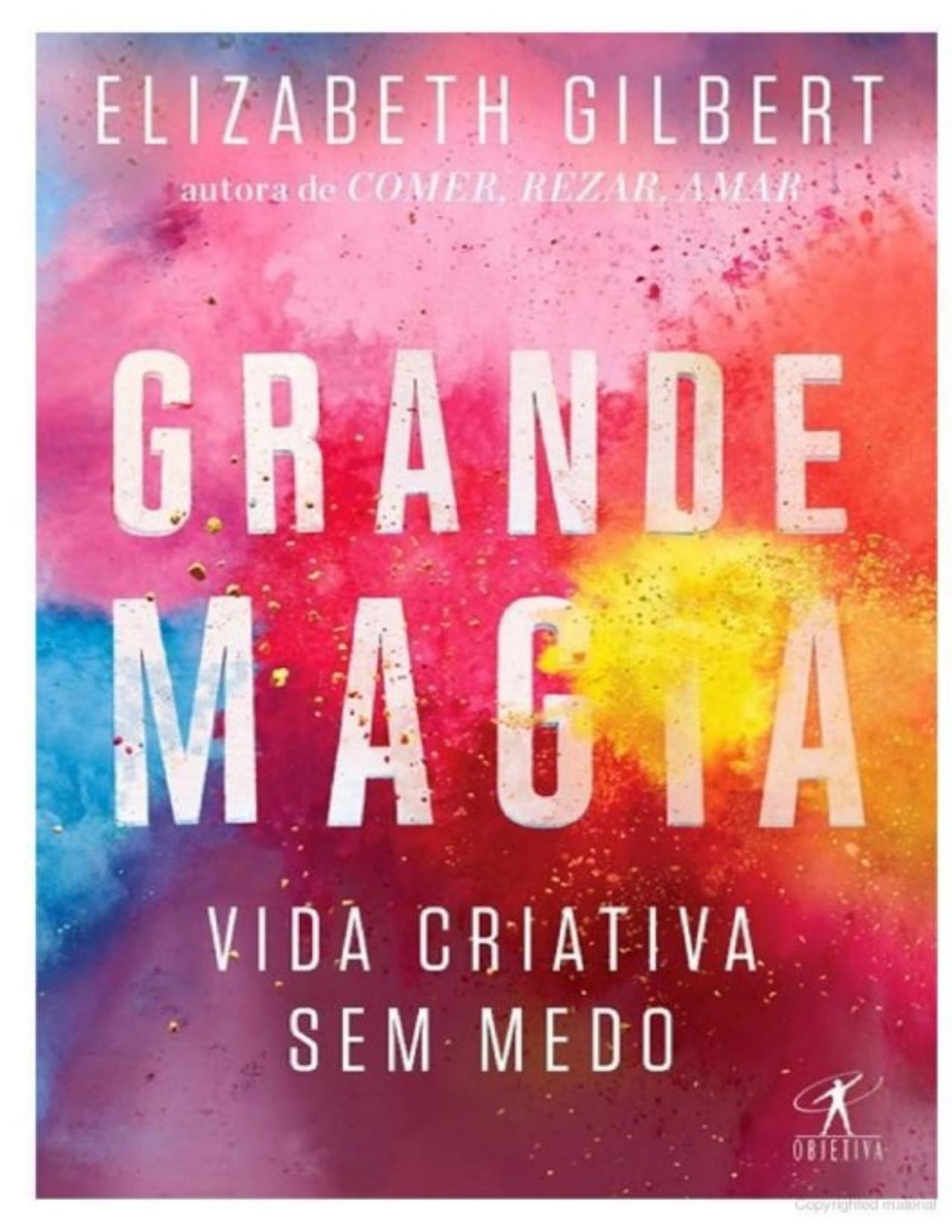 Grande Magia Vida Criativa Sem Medo 2861