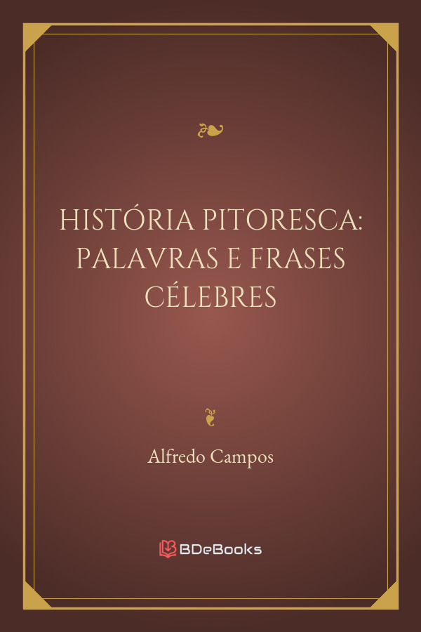 Historia Pitoresca Palavras E Frases Celebres 828 1
