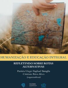 Humanizacao E Educacao Integral Refletindo Sobre Rotas Alternativas 367