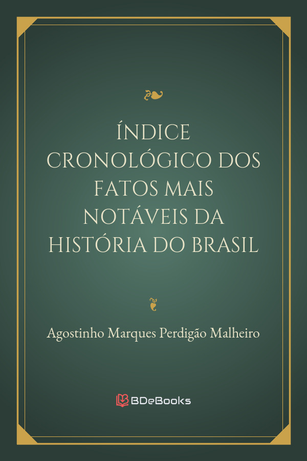 Indice Cronologico Dos Fatos Mais Notaveis Da Historia Do Brasil 749 1
