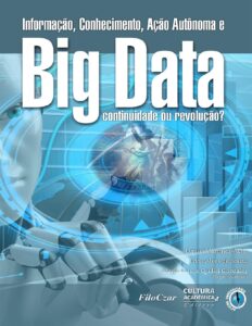Informacao Conhecimento Acao Autonoma E Big Data Continuidade Ou Revolucao 2394