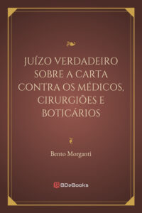 Juizo Verdadeiro Sobre A Carta Contra Os Medicos Cirurgioes E Boticarios 1790