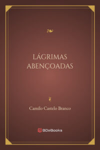 Lagrimas Abencoadas 1882