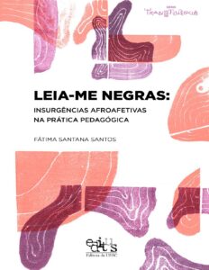 Leia Me Negras Insurgencias Afroafetivas Na Pratica Pedagogica 2942