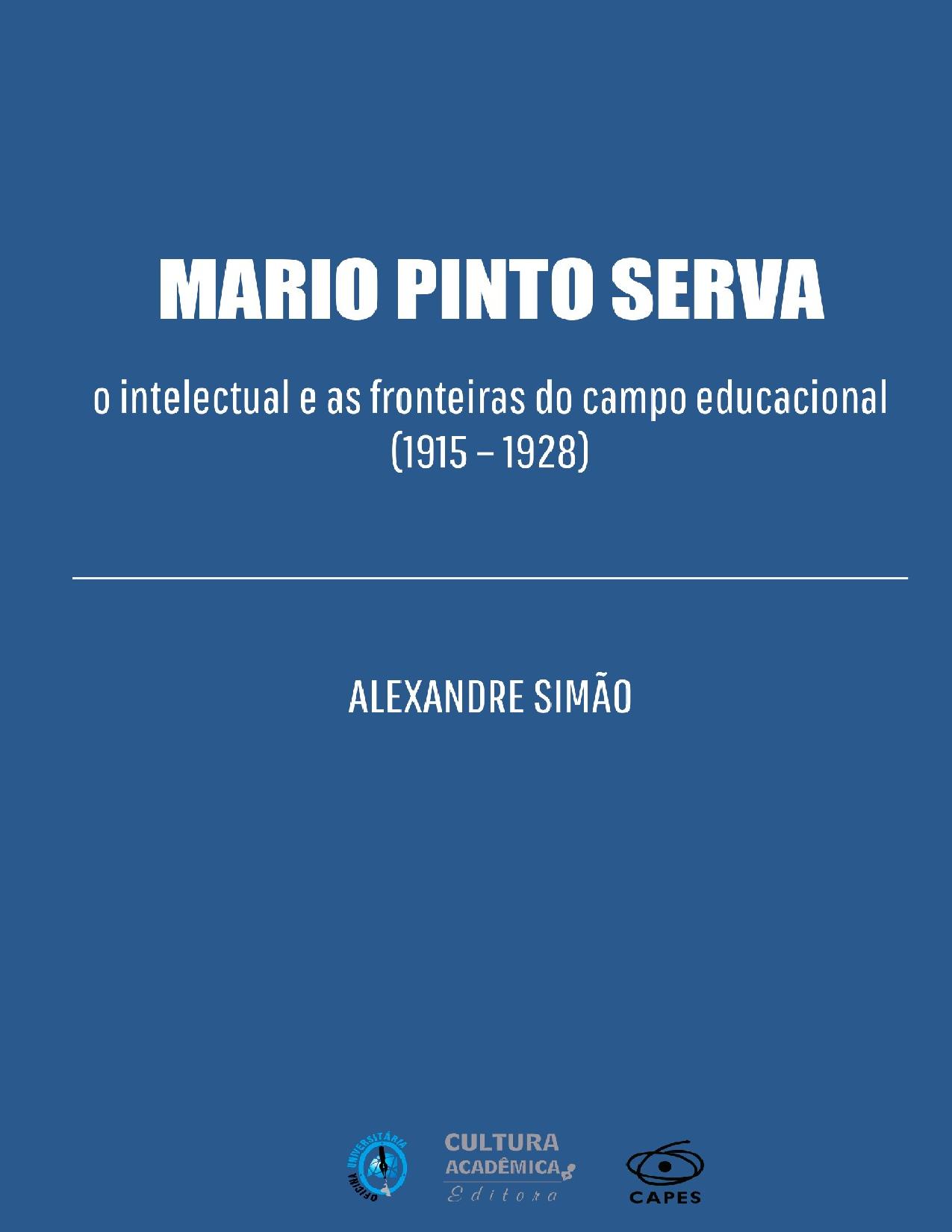 Mario Pinto Serva O Intelectual E As Fronteiras Do Campo Educacional 1915 1928 822 1