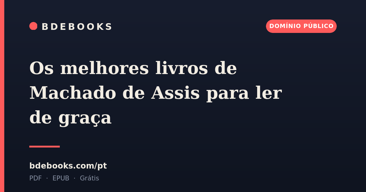 Os melhores livros de Machado de Assis para ler de graça